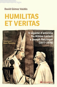 Humilitas et veritas. Il legame d'amicizia fra Albino Luciani e Joseph Ratzinger (1977-1978) - Librerie.coop