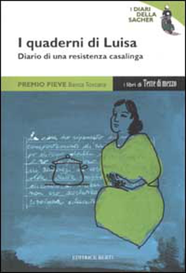 I quaderni di Luisa. Diario di una resistenza casalinga - Librerie.coop I quaderni di Luisa. Diario di una resistenza casalinga - Librerie.coop