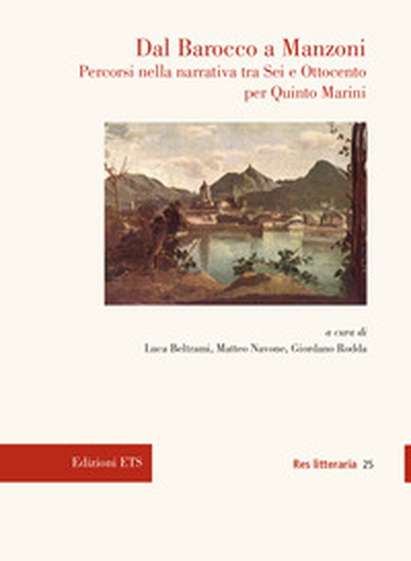 Dal Barocco a Manzoni. Percorsi nella narrativa tra Sei e Ottocento per Quinto Marini - Librerie.coop Dal Barocco a Manzoni. Percorsi nella narrativa tra Sei e Ottocento per Quinto Marini - Librerie.coop