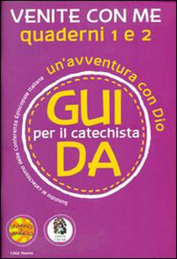 Venite con me. Un'avventura con Dio. Guida 1 e 2 per il catechista - Librerie.coop Venite con me. Un'avventura con Dio. Guida 1 e 2 per il catechista - Librerie.coop