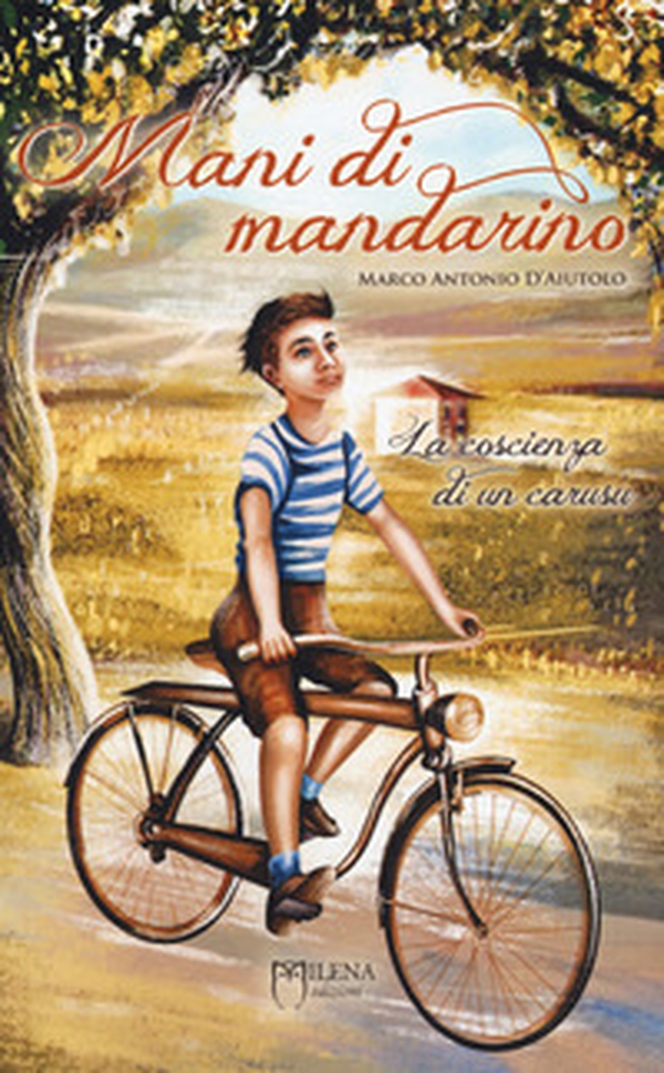 Mani di mandarino. La coscienza di un carusu - Vol. 1 - Librerie.coop Mani di mandarino. La coscienza di un carusu - Vol. 1 - Librerie.coop