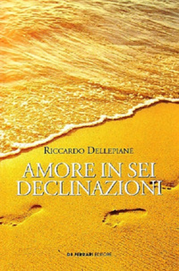 Amore in sei declinazioni - Librerie.coop Amore in sei declinazioni - Librerie.coop