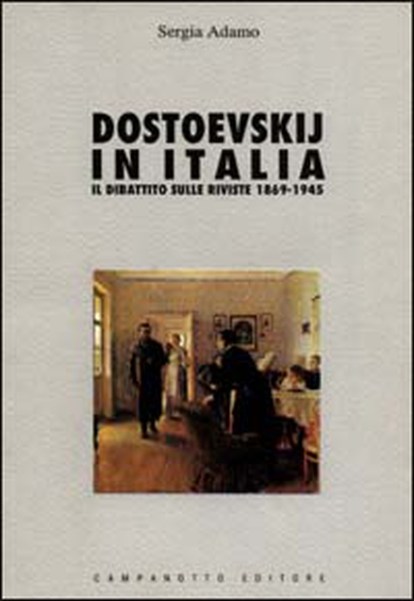 Dostoevskij in Italia. Il dibattito sulle riviste (1869-1945) - Librerie.coop Dostoevskij in Italia. Il dibattito sulle riviste (1869-1945) - Librerie.coop