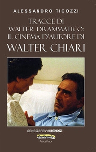 Tracce di Walter drammatico: il cinema d'autore di Walter Chiari - Librerie.coop