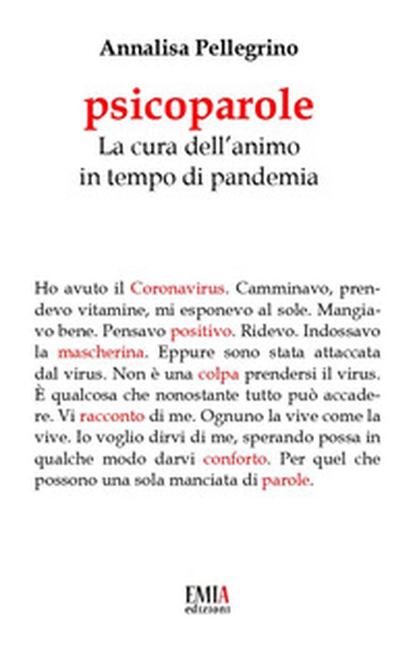Psicoparole. La cura dell'animo in tempo di pandemia - Librerie.coop Psicoparole. La cura dell'animo in tempo di pandemia - Librerie.coop