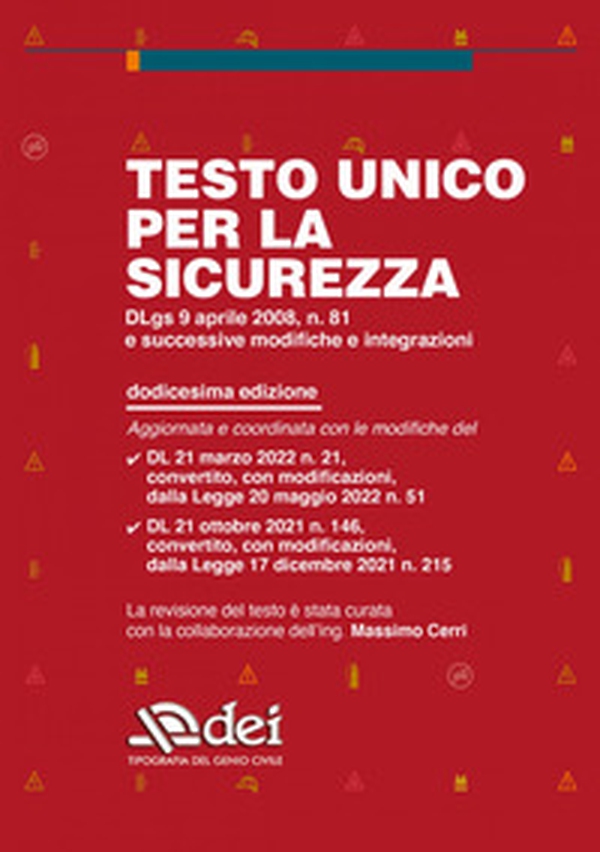 Testo unico per la sicurezza. Dlgs 9 aprile 2008 n. 81 e successive modifiche e integrazioni - Librerie.coop Testo unico per la sicurezza. Dlgs 9 aprile 2008 n. 81 e successive modifiche e integrazioni - Librerie.coop