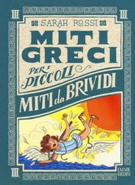 Miti da brividi. Miti greci per i piccoli - Vol. 3 - Librerie.coop