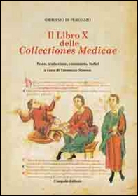 Il libro 10° delle collectiones medicae. Testo, traduzione, commento, indici. Testo italiano e latino - Librerie.coop