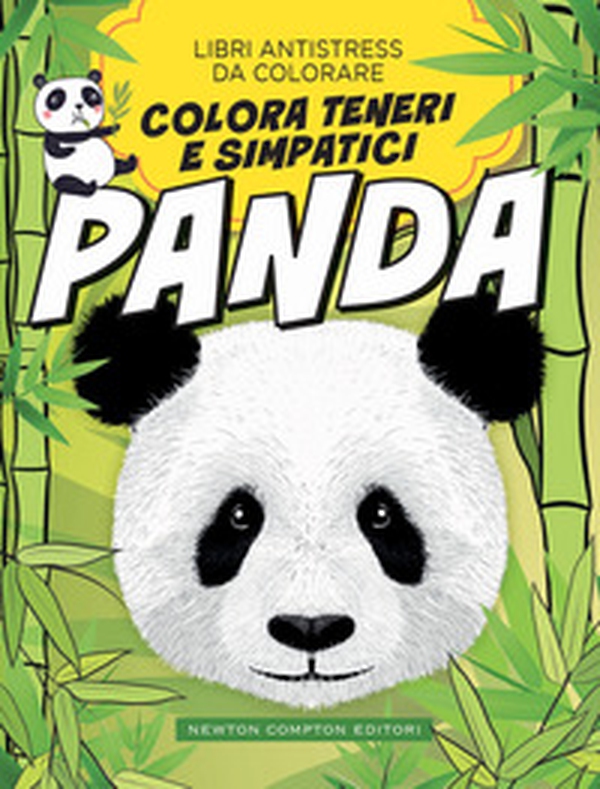 Colora teneri simpatici panda. Libri antistress da colorare - Librerie.coop Colora teneri simpatici panda. Libri antistress da colorare - Librerie.coop