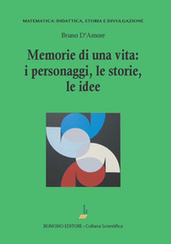 Memorie di una vita: i personaggi, le storie, le idee - Librerie.coop Memorie di una vita: i personaggi, le storie, le idee - Librerie.coop