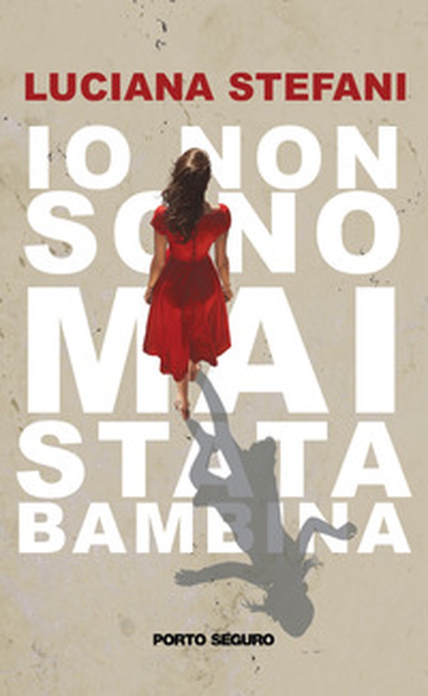 Io non sono mai stata bambina - Librerie.coop Io non sono mai stata bambina - Librerie.coop