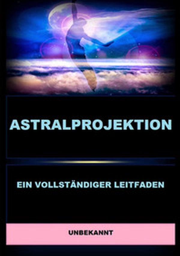 Astralprojektion. Ein vollständiger Leitfaden - Librerie.coop Astralprojektion. Ein vollständiger Leitfaden - Librerie.coop