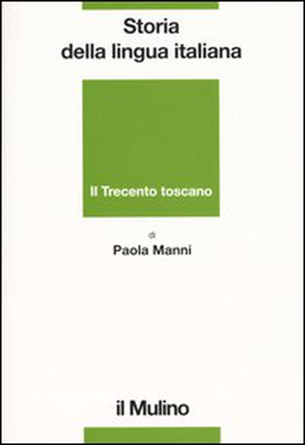 Storia della lingua italiana. Il Trecento toscano. La lingua di Dante, Petrarca e Boccaccio - Librerie.coop Storia della lingua italiana. Il Trecento toscano. La lingua di Dante, Petrarca e Boccaccio - Librerie.coop