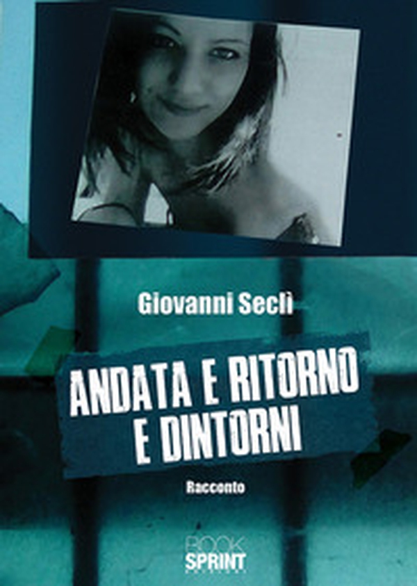 Andata e ritorno e dintorni - Librerie.coop Andata e ritorno e dintorni - Librerie.coop