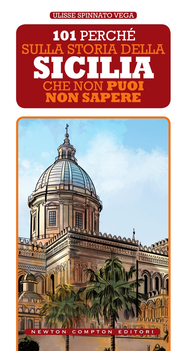 101 perché sulla storia della Sicilia che non puoi non sapere - Librerie.coop 101 perché sulla storia della Sicilia che non puoi non sapere - Librerie.coop