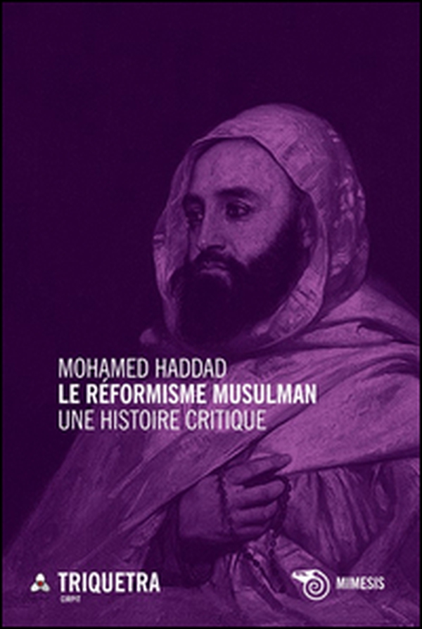 Le réformisme musulman. Une histoire critique - Librerie.coop Le réformisme musulman. Une histoire critique - Librerie.coop