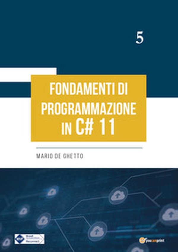 Fondamenti di programmazione in C# 11 - Librerie.coop Fondamenti di programmazione in C# 11 - Librerie.coop