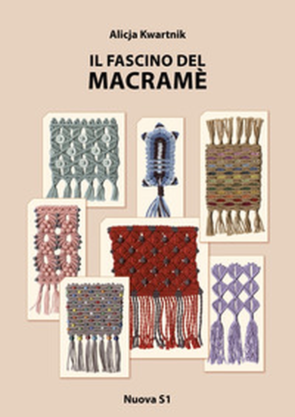Il fascino del macramè - Librerie.coop Il fascino del macramè - Librerie.coop