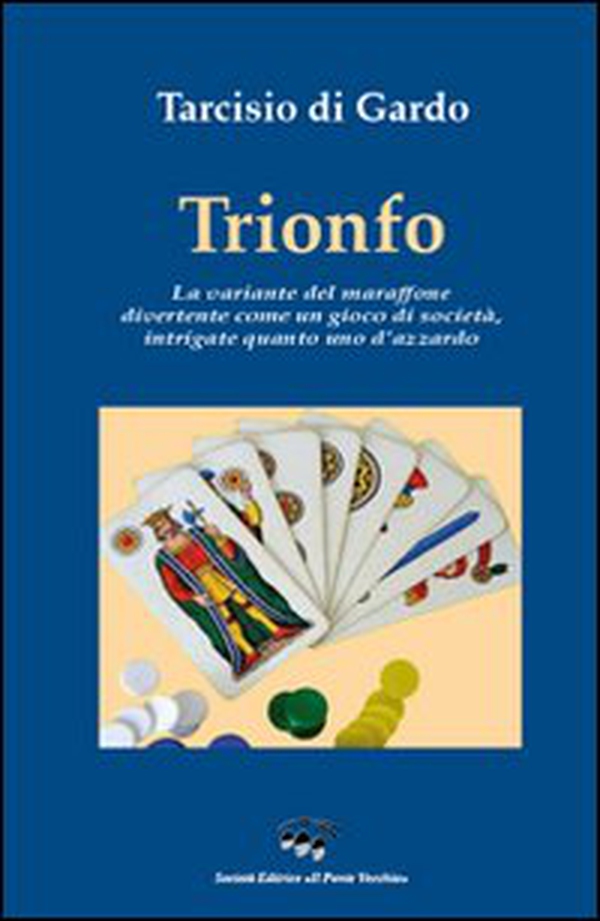 Trionfo. La variante del maraffone, divertente come un gioco di società, intrigate quanto uno d'azzardo - Librerie.coop Trionfo. La variante del maraffone, divertente come un gioco di società, intrigate quanto uno d'azzardo - Librerie.coop