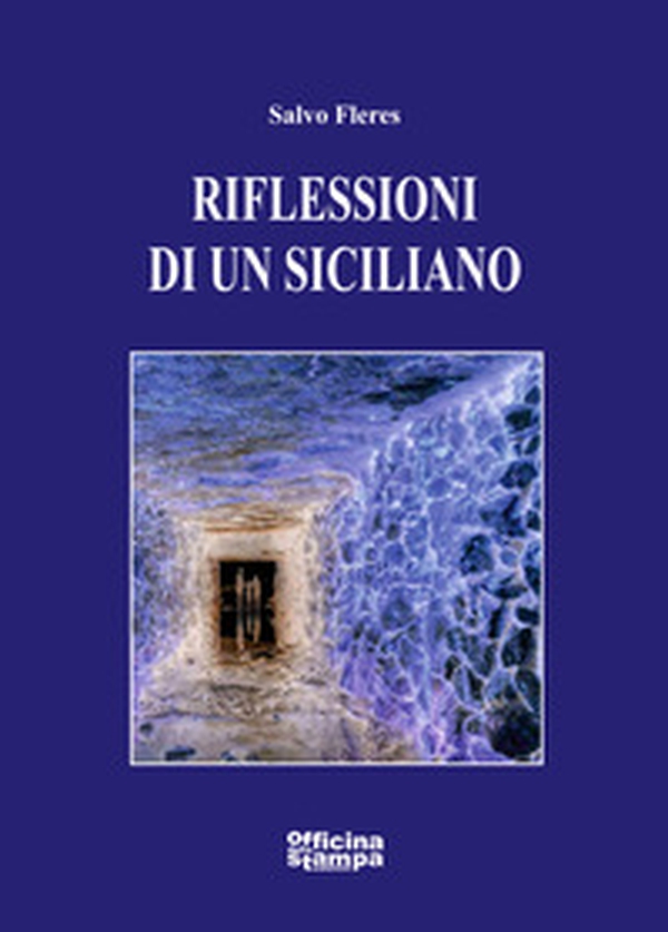 Riflessioni di un siciliano - Librerie.coop Riflessioni di un siciliano - Librerie.coop