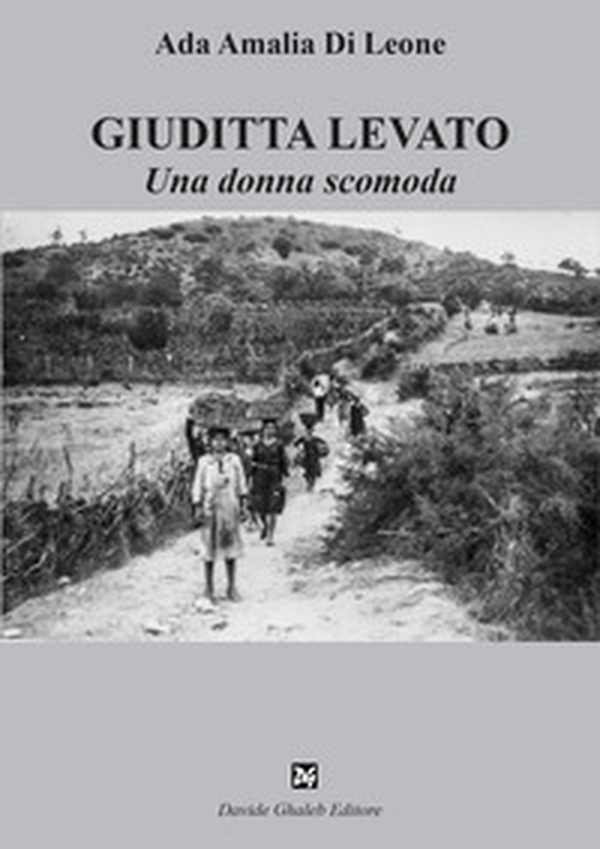 Giuditta Levato. Una donna scomoda - Librerie.coop Giuditta Levato. Una donna scomoda - Librerie.coop