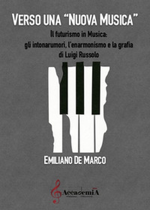 Verso una nuova musica. Il futurismo in musica: gli intonarumori, l'enarmonismo e la grafia di Luigi Russolo - Librerie.coop Verso una nuova musica. Il futurismo in musica: gli intonarumori, l'enarmonismo e la grafia di Luigi Russolo - Librerie.coop