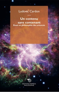 Un contenu sans contenant. Essai en philosophie des sciences - Librerie.coop