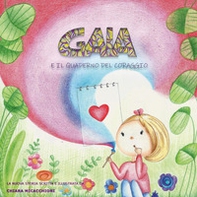 Gaia e il quaderno del coraggio - Librerie.coop