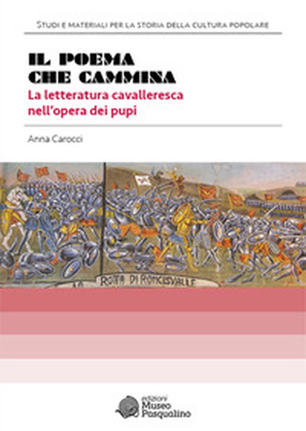 Il poema che cammina. La letteratura cavalleresca nell'opera dei pupi - Librerie.coop Il poema che cammina. La letteratura cavalleresca nell'opera dei pupi - Librerie.coop