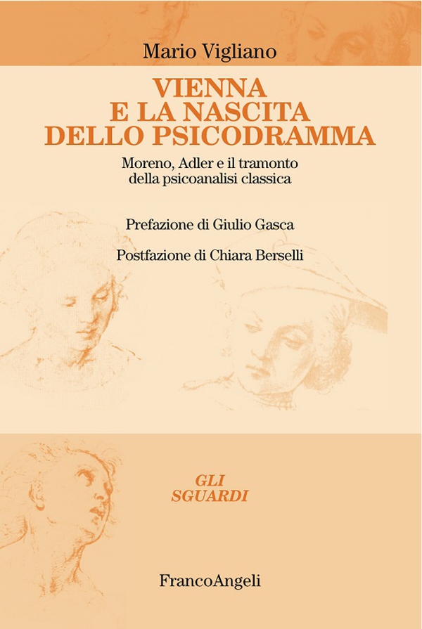 Vienna e la nascita dello psicodramma. Moreno, Adler e il tramonto della psicoanalisi classica - Librerie.coop Vienna e la nascita dello psicodramma. Moreno, Adler e il tramonto della psicoanalisi classica - Librerie.coop