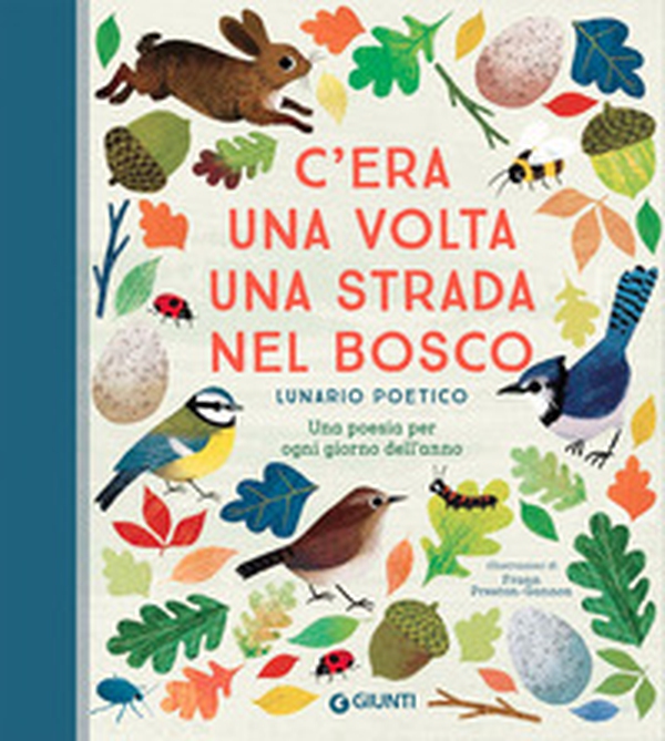 C'era una volta una strada nel bosco. Lunario poetico - Librerie.coop C'era una volta una strada nel bosco. Lunario poetico - Librerie.coop