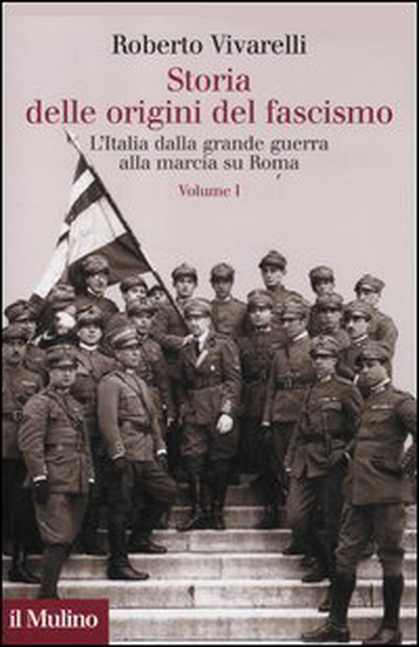 Storia delle origini del fascismo. L'Italia dalla grande guerra alla marcia su Roma - Librerie.coop Storia delle origini del fascismo. L'Italia dalla grande guerra alla marcia su Roma - Librerie.coop