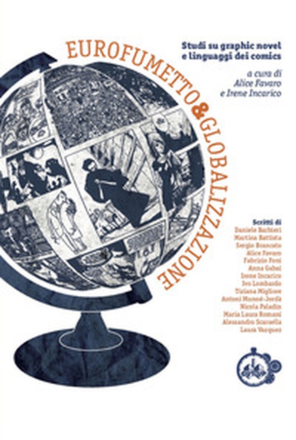 Eurofumetto & globalizzazione. Studi su graphic novel e linguaggi dei comics - Librerie.coop Eurofumetto & globalizzazione. Studi su graphic novel e linguaggi dei comics - Librerie.coop