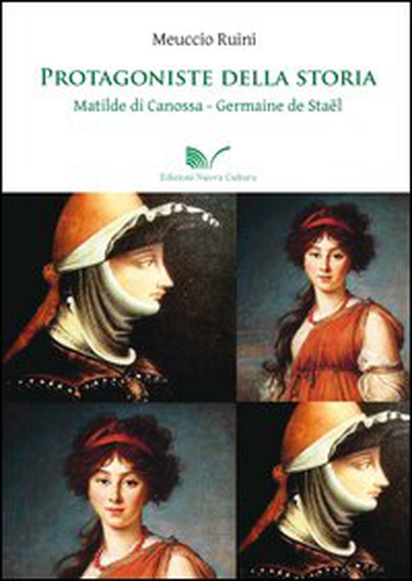 Protagoniste della storia Matilde di Canossa - Germaine de Staël - Librerie.coop Protagoniste della storia Matilde di Canossa - Germaine de Staël - Librerie.coop