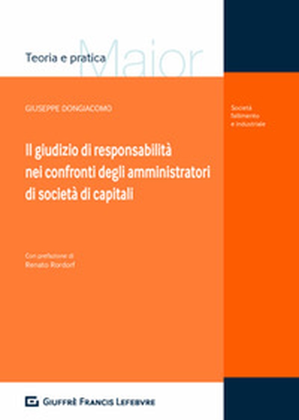 Il giudizio di responsabilità nei confronti degli amministratori di società di capitali - Librerie.coop Il giudizio di responsabilità nei confronti degli amministratori di società di capitali - Librerie.coop