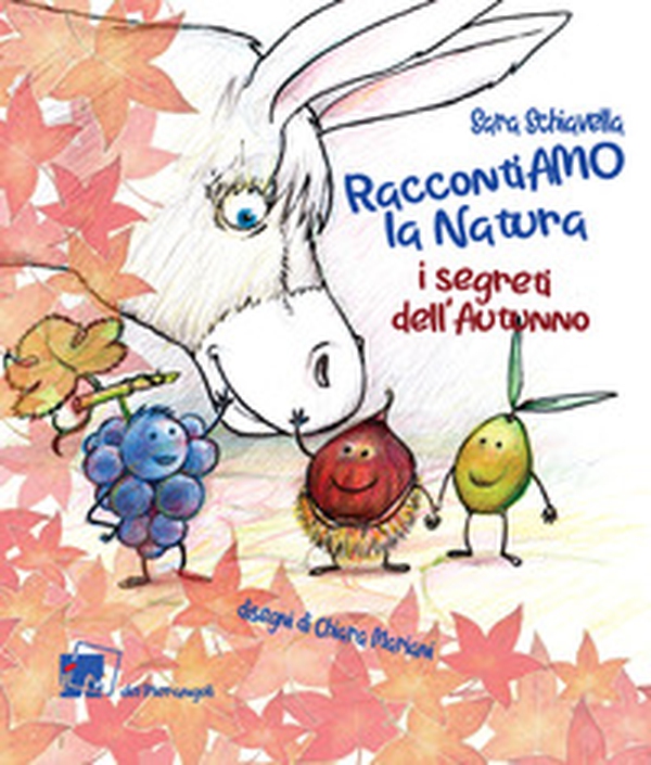 RaccontiAMO la natura. I segreti dell'autunno - Librerie.coop RaccontiAMO la natura. I segreti dell'autunno - Librerie.coop