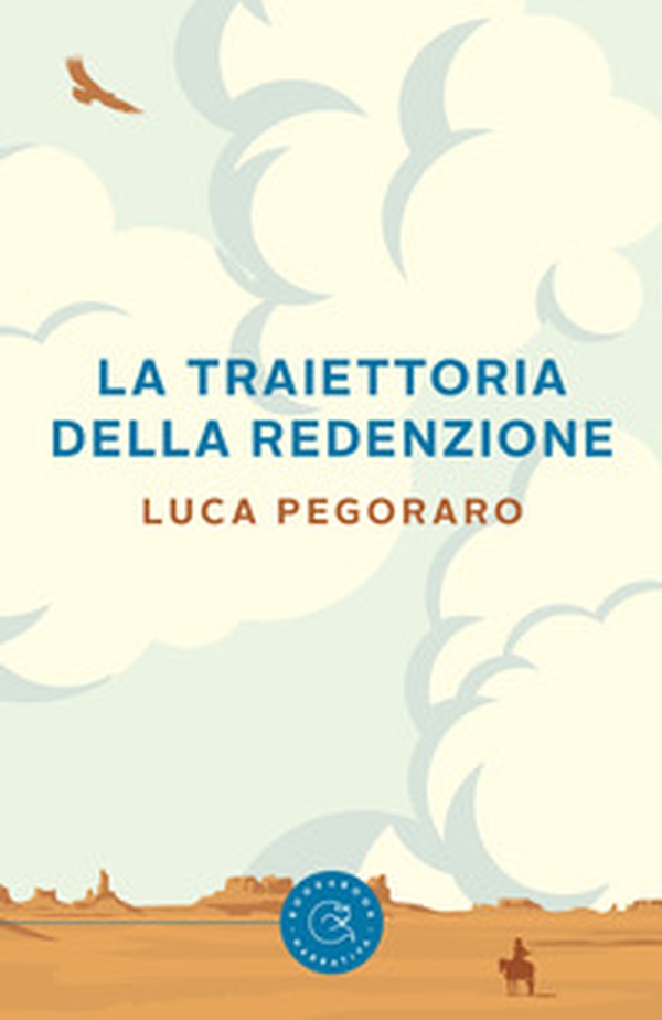 La traiettoria della redenzione - Librerie.coop La traiettoria della redenzione - Librerie.coop