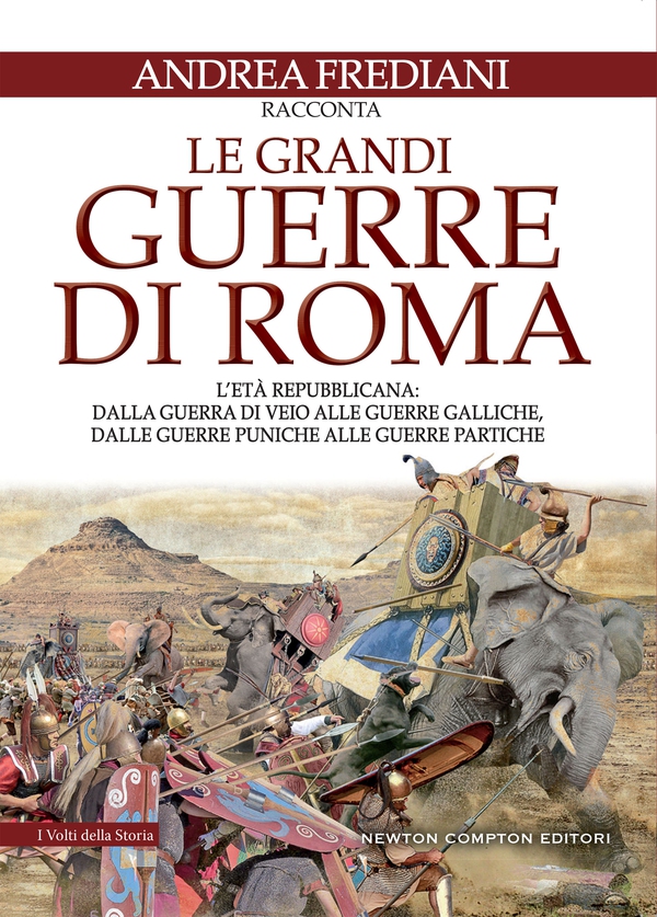 Le grandi guerre di Roma. L'età repubblicana - Librerie.coop Le grandi guerre di Roma. L'età repubblicana - Librerie.coop