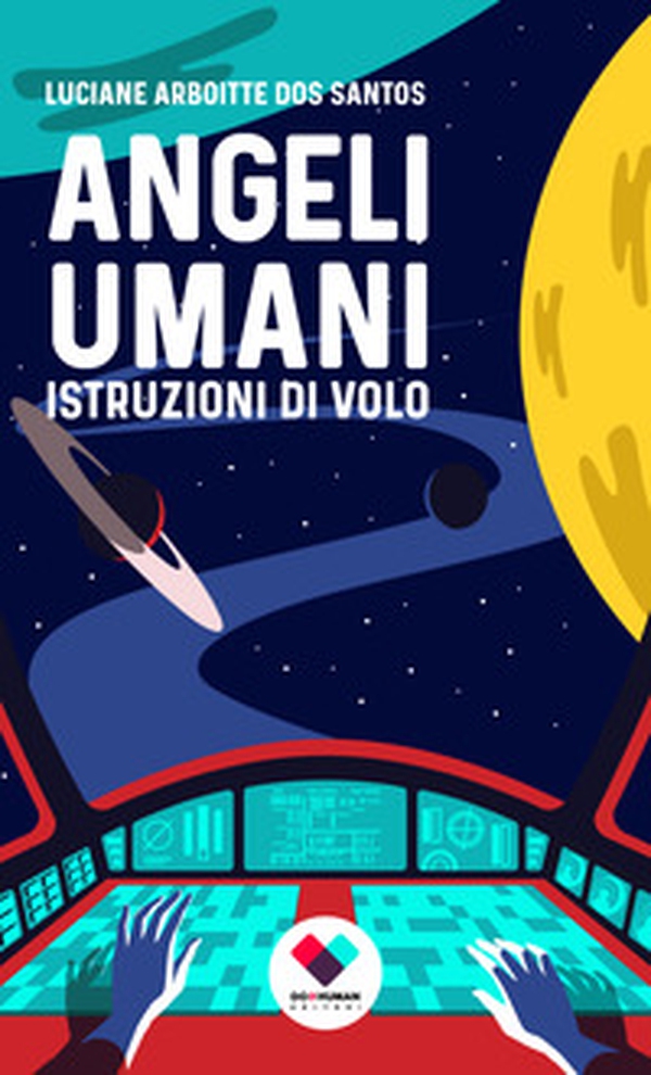 Angeli umani. Istruzioni di volo - Librerie.coop Angeli umani. Istruzioni di volo - Librerie.coop