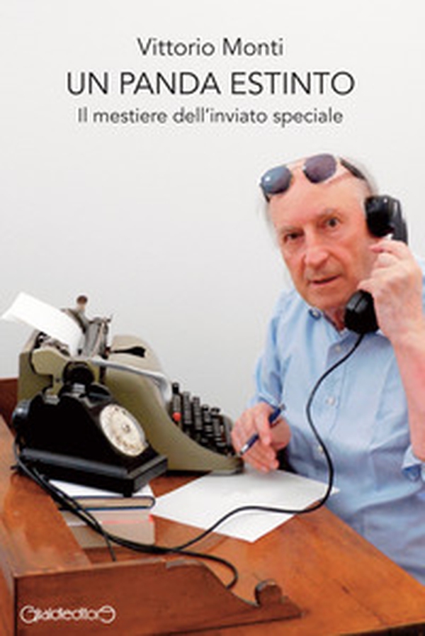 Un panda estinto. Il mestiere dell'inviato speciale - Librerie.coop Un panda estinto. Il mestiere dell'inviato speciale - Librerie.coop