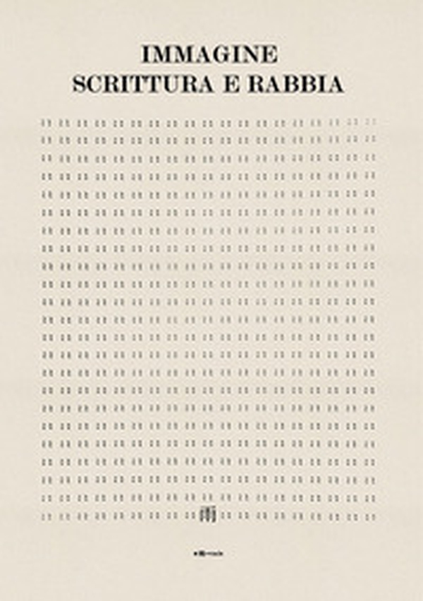Immagine scrittura e rabbia. Poster ED 912, 1967-68. L'immagine di una generazione - Librerie.coop Immagine scrittura e rabbia. Poster ED 912, 1967-68. L'immagine di una generazione - Librerie.coop