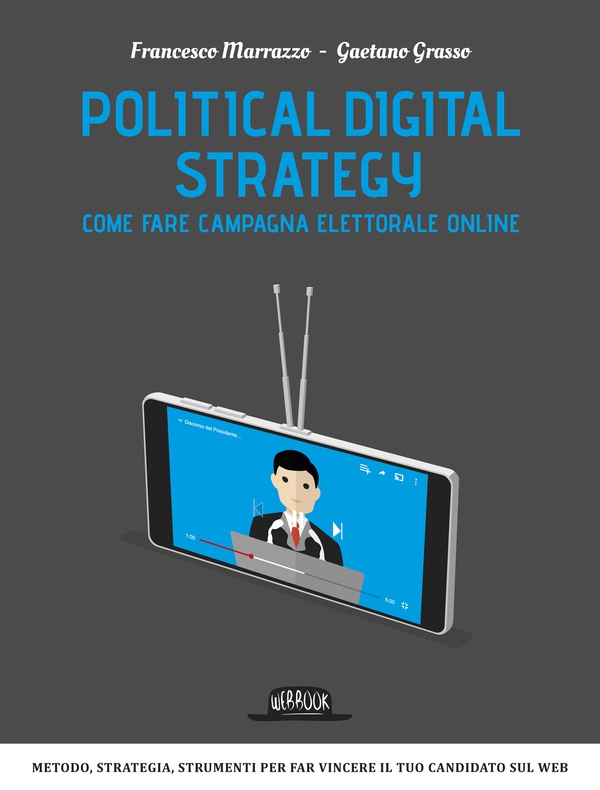 Political Digital Strategy: Come fare campagna elettorale online - Librerie.coop Political Digital Strategy: Come fare campagna elettorale online - Librerie.coop