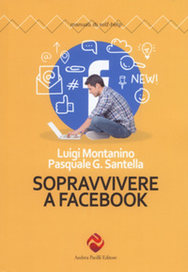 Sopravvivere a Facebook - Librerie.coop Sopravvivere a Facebook - Librerie.coop