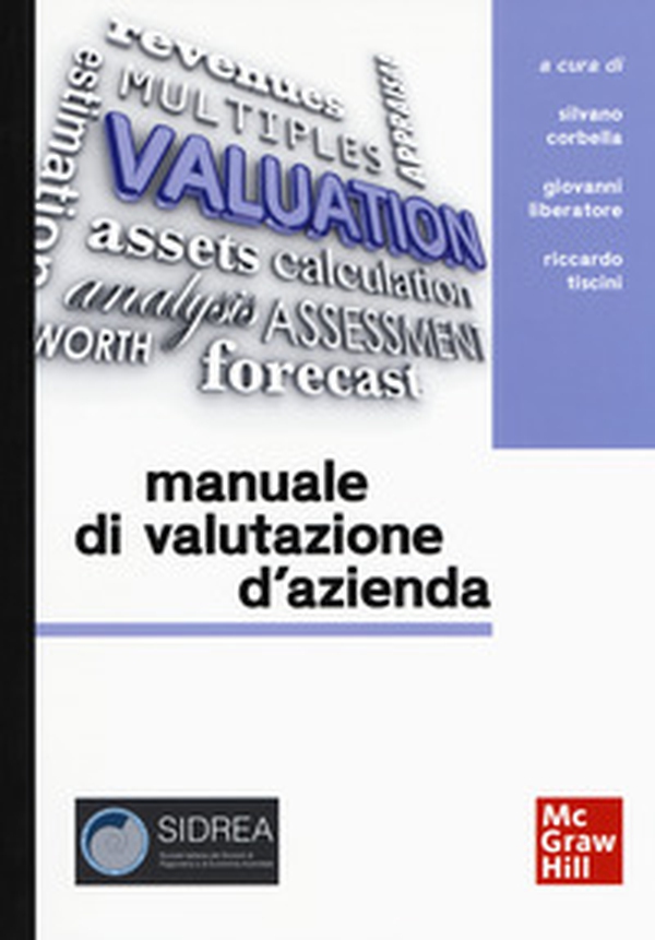 Manuale di valutazione d'azienda. Approfondimenti su profili applicativi e ambiti professionali - Librerie.coop Manuale di valutazione d'azienda. Approfondimenti su profili applicativi e ambiti professionali - Librerie.coop