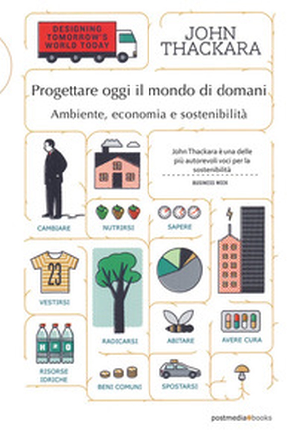 Progettare oggi il mondo di domani. Ambiente, economia e sostenibilità - Librerie.coop Progettare oggi il mondo di domani. Ambiente, economia e sostenibilità - Librerie.coop