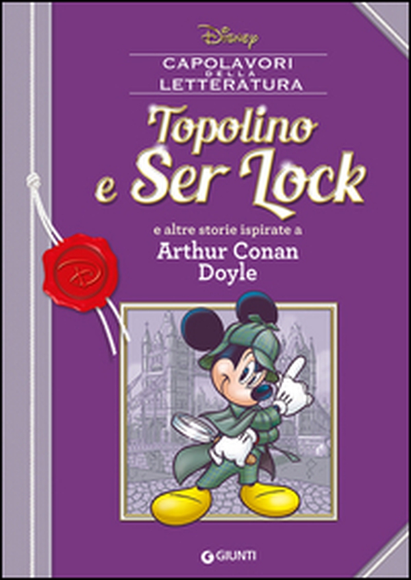 Topolino e Ser Lock e altre storie ispirate a Arthur Conan Doyle - Librerie.coop Topolino e Ser Lock e altre storie ispirate a Arthur Conan Doyle - Librerie.coop
