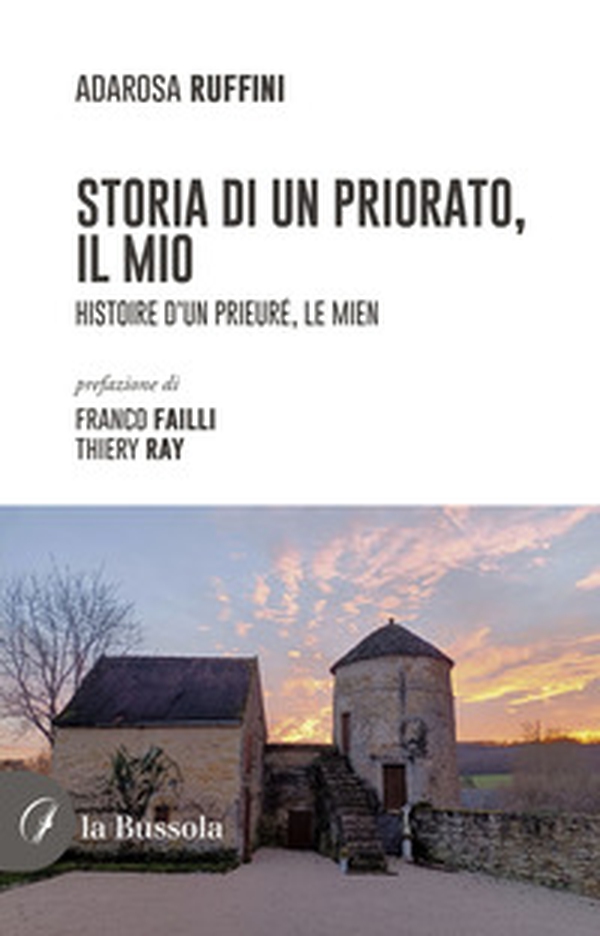 Storia di un priorato, il mio - Librerie.coop Storia di un priorato, il mio - Librerie.coop