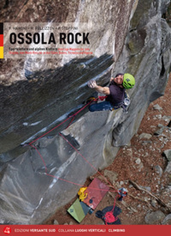 Ossola rock. Falesie e vie. Spit e Trad dal Lago Maggiore al Sempione. Valli Antigorio e Formazza. Ediz. tedesca - Librerie.coop Ossola rock. Falesie e vie. Spit e Trad dal Lago Maggiore al Sempione. Valli Antigorio e Formazza. Ediz. tedesca - Librerie.coop
