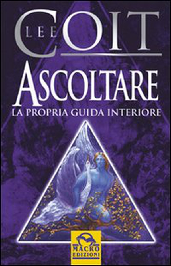 Ascoltare la propria guida interiore - Librerie.coop Ascoltare la propria guida interiore - Librerie.coop