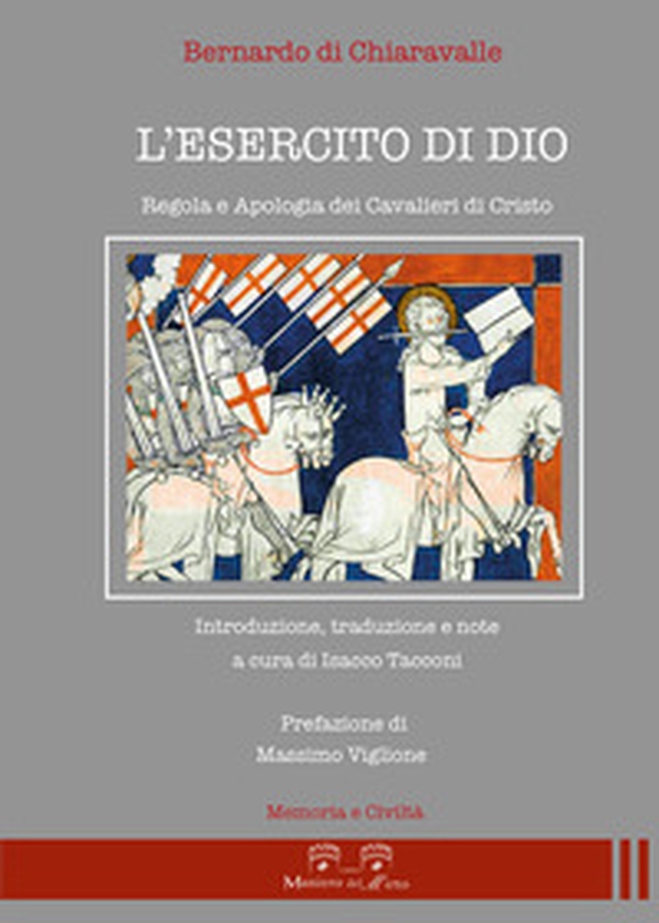 L'esercito di Dio. Regola e apologia dei Cavalieri di Cristo - Librerie.coop L'esercito di Dio. Regola e apologia dei Cavalieri di Cristo - Librerie.coop